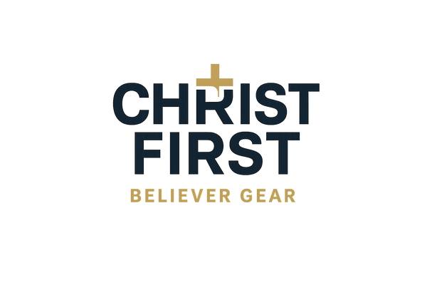 CHRIST FIRST Believer Gear 